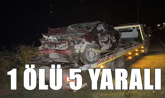 İki otomobil çarpıştı: 1 ölü 5 yaralı