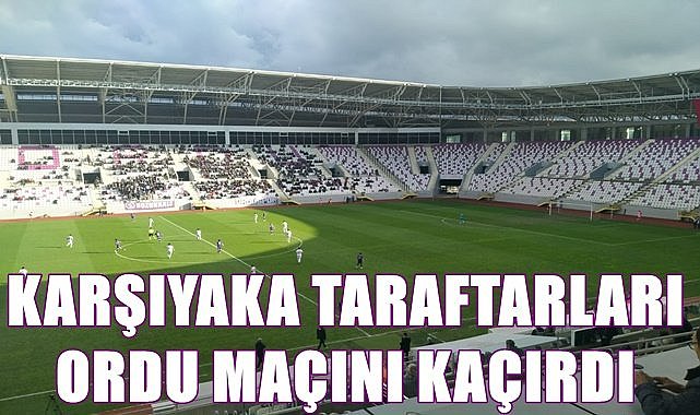 Karşıyaka taraftarı saati karıştırınca Ordu maçına yetişemedi