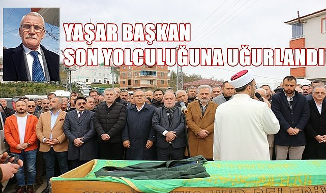 Ordu'da vefat eden belediye başkanı son yolculuğuna uğurlandı