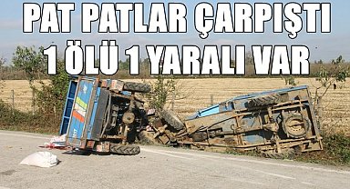 Patpatlar çarpıştı: 1 ölü 1 yaralı