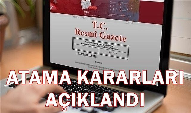 Atama kararları açıklandı