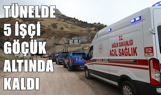 Bayburt'ta tünelde 5 işçi göçük altında kaldı