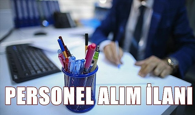 Birçok kurum personel alımı yapacak