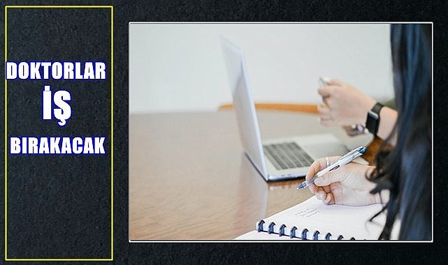 Doktorlar Ordu'da da iş bırakacak