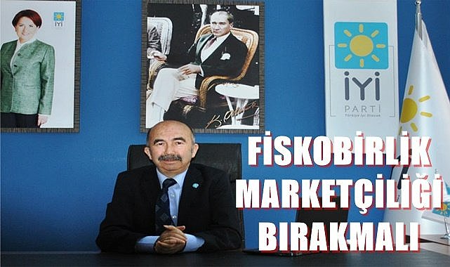 Fiskobirlik&#039;in işi marketçilik olmamalı