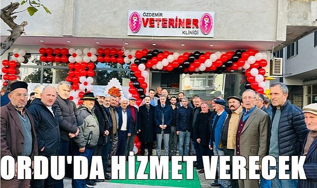Ordu&#039;da Özdemir Veteriner Kliniği açıldı