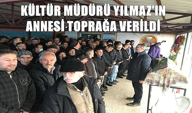 Ordulu Kültür ve Turizm Müdürü Yılmaz&#039;ın annesi vefat etti