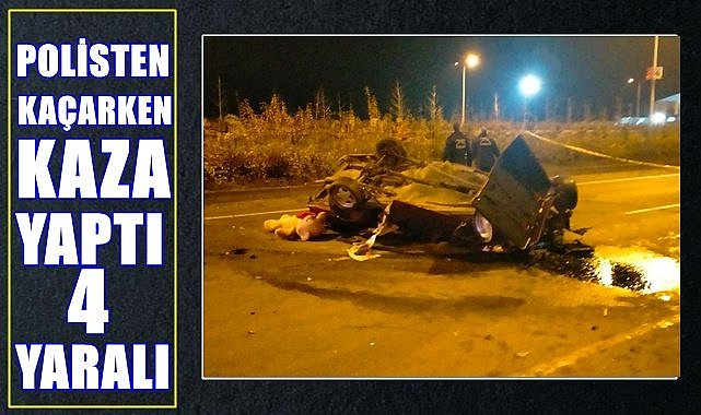 Polisten kaçarken kaza yaptı: 1'i ağır 4 yaralı var