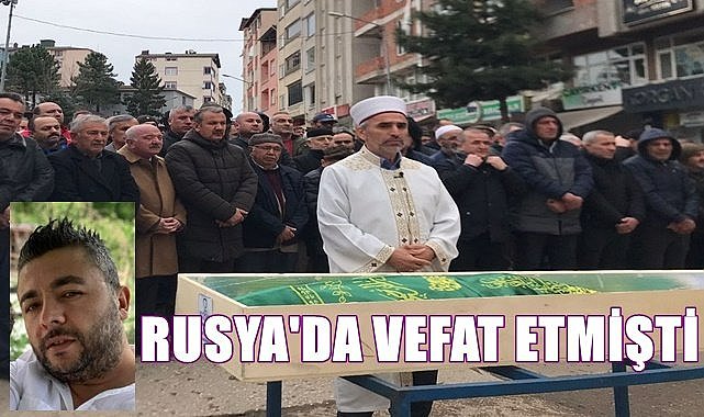 Rusya'da vefat eden Olgun Bey Ordu'da toprağa verildi