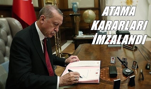 Atama kararları imzalandı