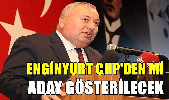 Cemal Enginyurt  CHP&#039;den mi aday gösterilecek?