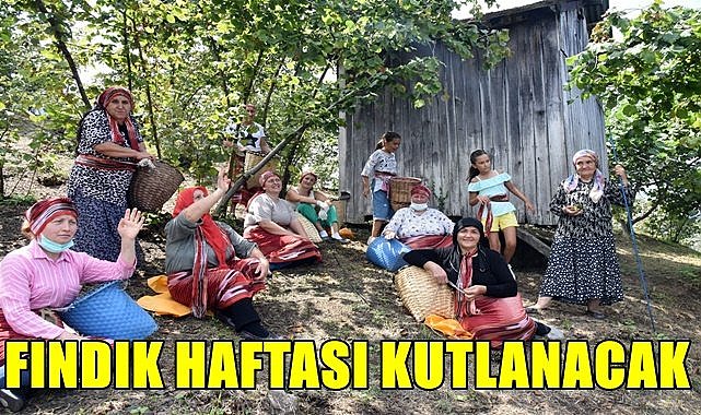 Fındık Haftası Giresun&#039;da kutlanacak