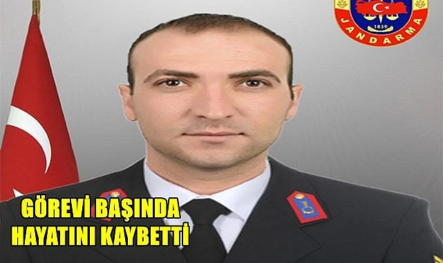 Görevi başında kalp krizi geçiren astsubay hayatını kaybetti