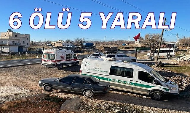 Mardin&#039;de trafik kazasında 6 kişi öldü 5 kişi yaralandı