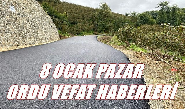 Ordu 8 Ocak Pazar vefat ilanları