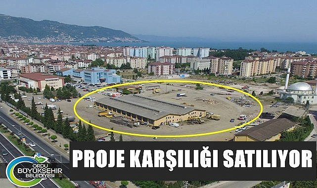 Ordu&#039;da avm alanı proje karşılığı satılacak