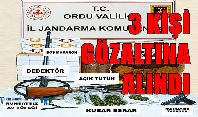 Ordu&#039;da operasyonda 3 şüpheli gözaltına alındı