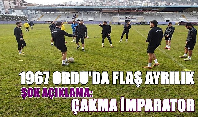 Orduspor 1967'de flaş ayrılık şok açıklama