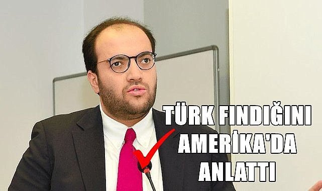 Türk Fındığı Amerika&#039;da anlatıldı