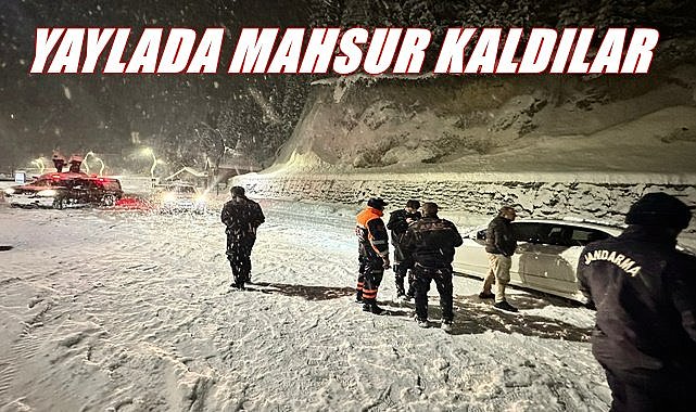 Yaylada mahsur kalan iki kişi kurtarıldı