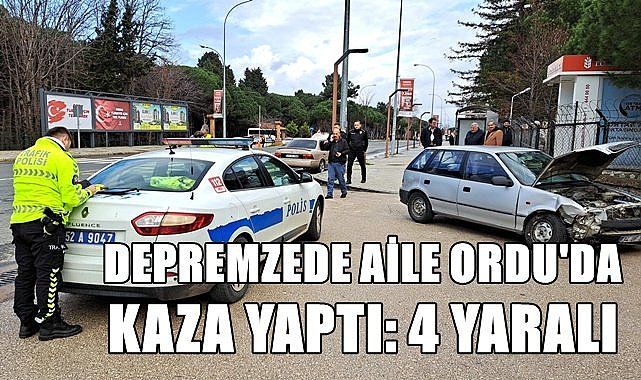Depremzede aile Ordu&#039;da kaza yaptı: 4 yaralı