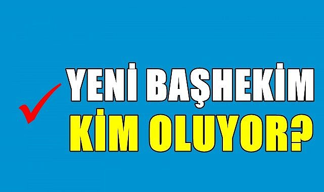 Ordu Eğitim Araştırma Hastanesi Başhekimi belli oldu mu?