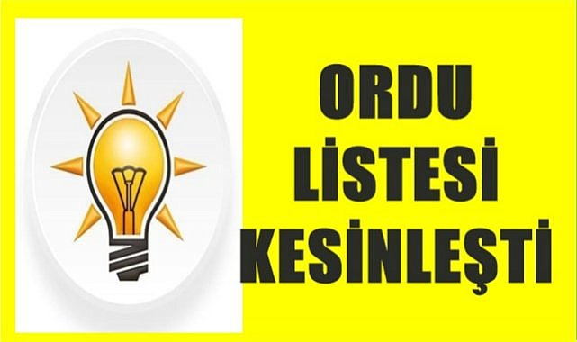 AK Parti Ordu Milletvekili listesi açıklandı