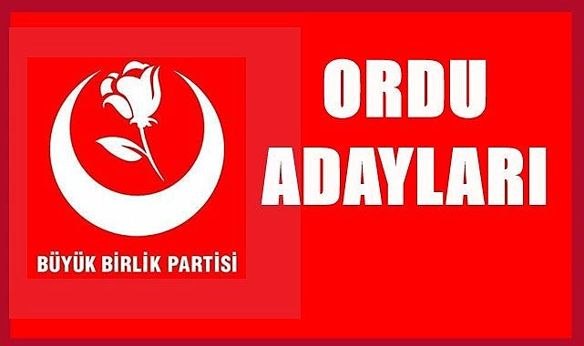 BBP Ordu Milletvekili Adayları