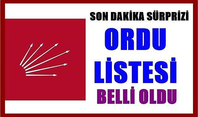 CHP&#039;nin Ordu Milletvekili Aday Listesi