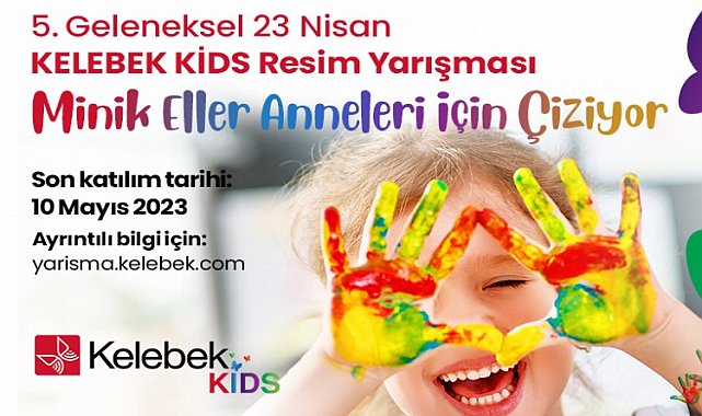 Kelebek Kids Resim Yarışması&#039;na başvurular başladı