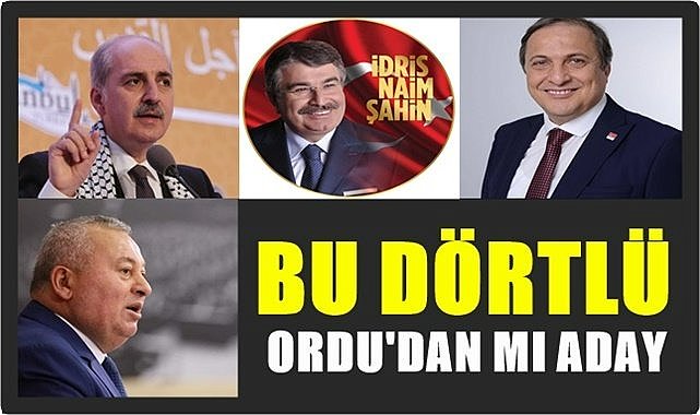Kurtulmuş, Şahin, Torun, Enginyurt Ordu'dan mı aday olacak?