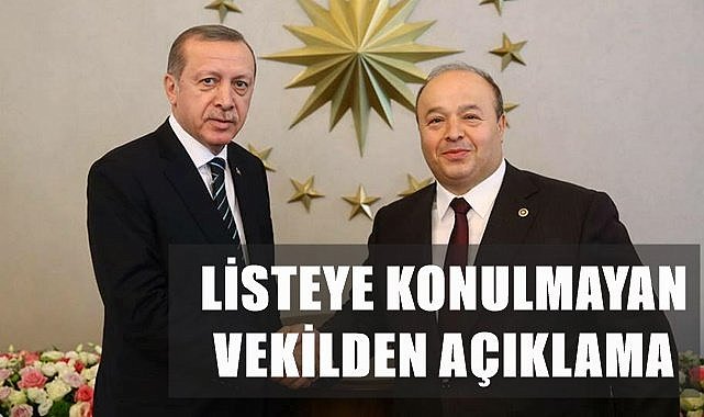 Listeye konulmayan Vekil açıklama yaptı