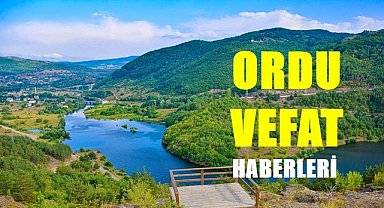 Ordu 17 Nisan Pazartesi vefat haberleri