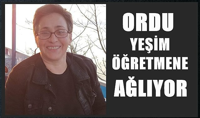 Ordu Yeşim Öğretmene ağlıyor