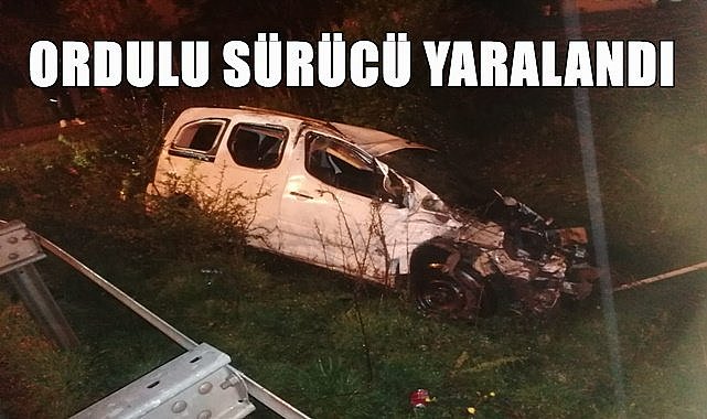 Ordulu sürücü yaralandı