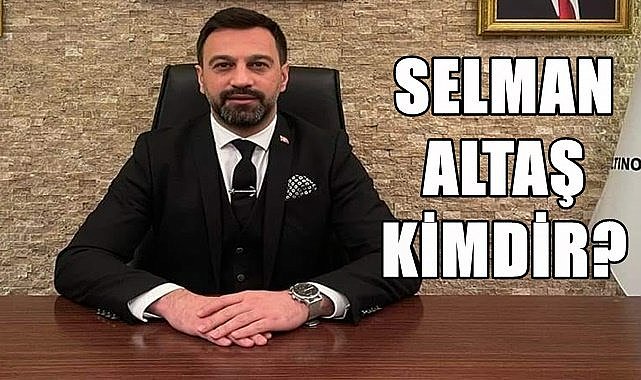 Selman Altaş kimdir?