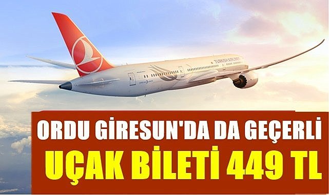 THY Ordu Giresun-İstanbul biletini 449 TL&#039;den satıyor