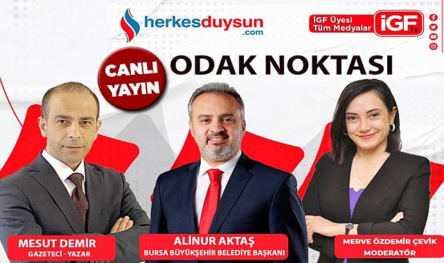 Bursa Büyükşehir Belediye Başkanı Alinur Aktaş &#039;Odak Noktası&#039;nda (CANLI)