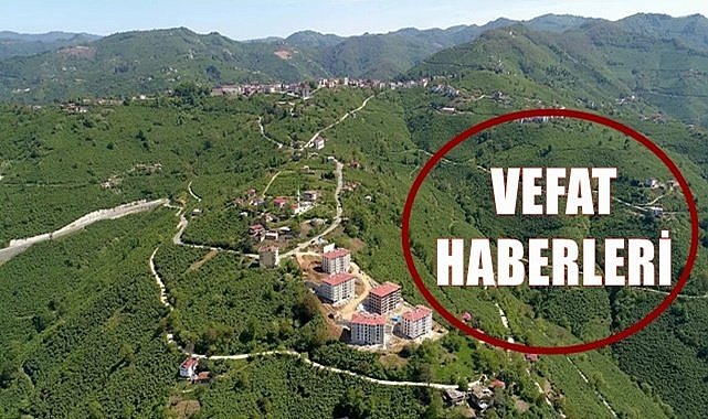 Ordu 19 Mayıs Cuma vefat haberleri