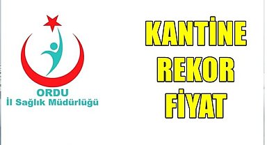 Ordu'da hastanenin kantini için rekor fiyat