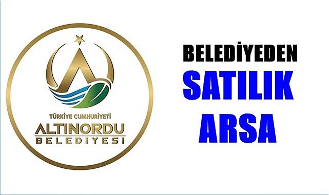 Altınordu Belediyesi'nden satılık arsa