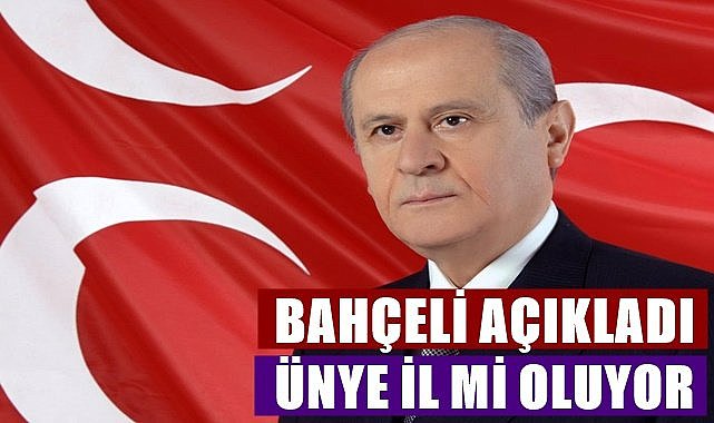 Bahçeli açıkladı: Ünye il mi oluyor?