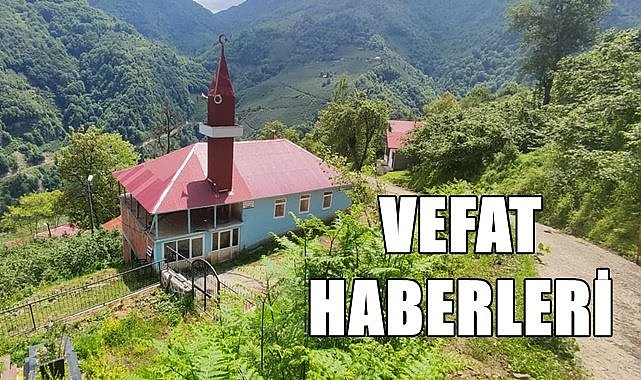 Ordu 16 Haziran Cuma vefat haberleri