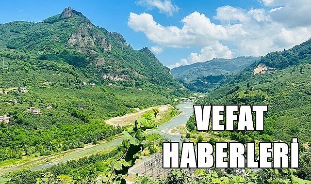 Ordu 29 Haziran Perşembe vefat haberleri