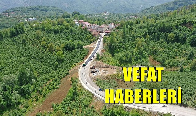 Ordu 6 Haziran Salı vefat haberleri