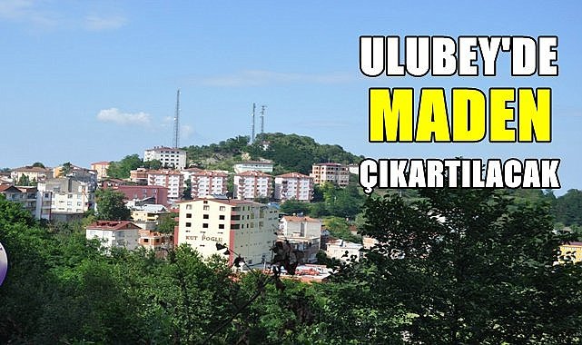 Ulubey'de maden çıkartılmasına tepki var