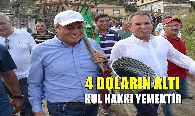 4 doların altındaki fındık fiyatı kul hakkı yemektir