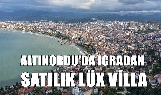 Altınordu'da icradan satılık lüx villa