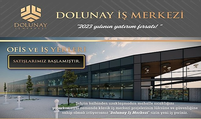 Dolunay İş Merkezinde satışlar başladı