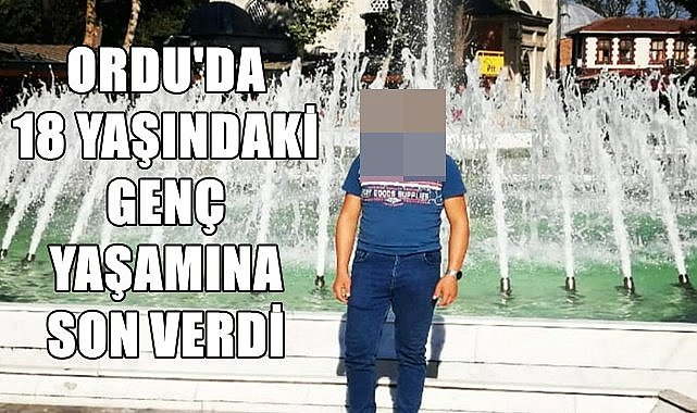 Ordu 18 yaşındaki gence ağlıyor